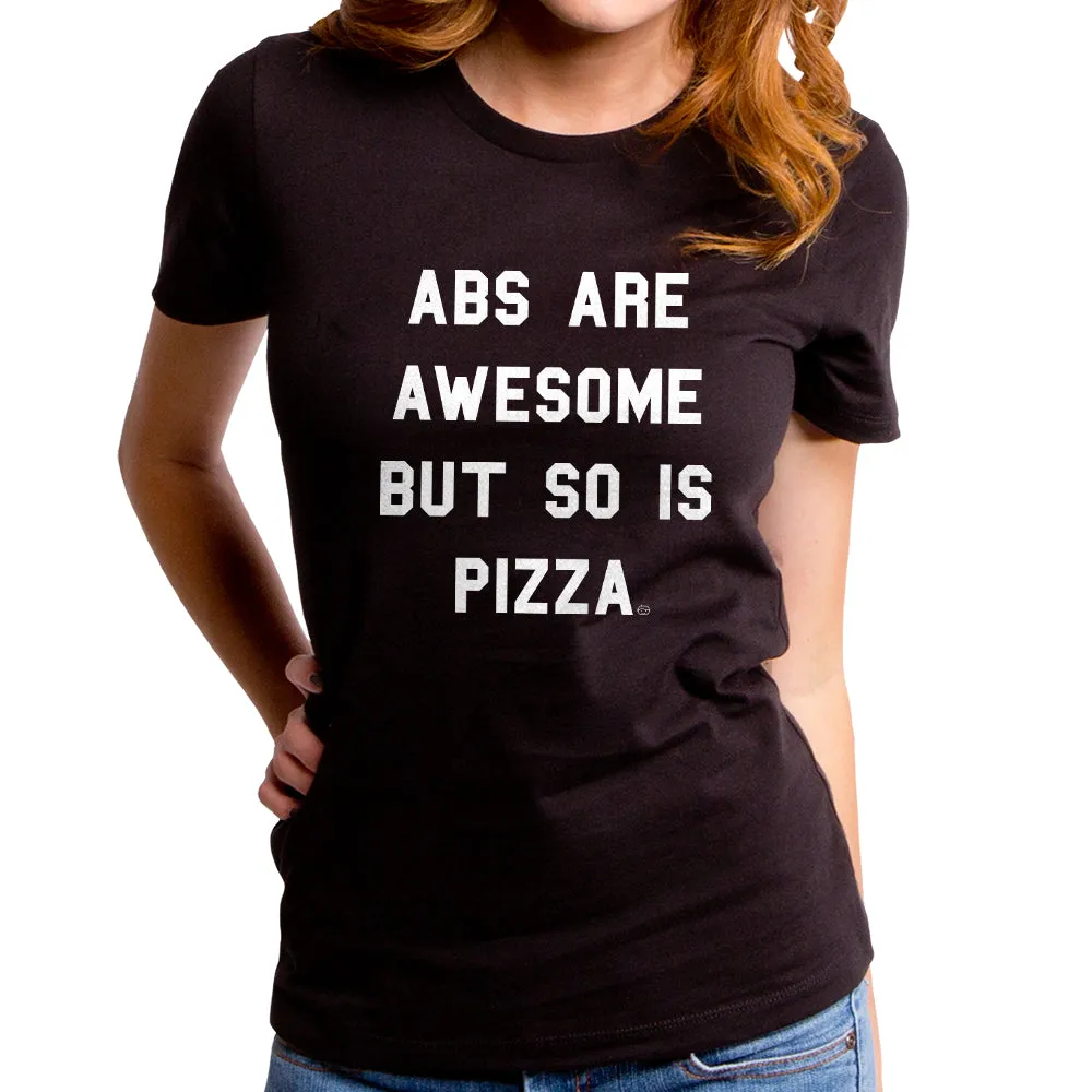 Abs are Awesome Women's T-Shirt