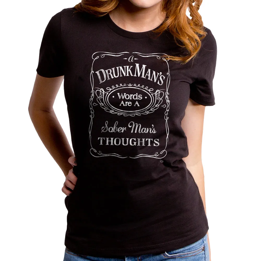 Drunk Man's Words Women's T-Shirt