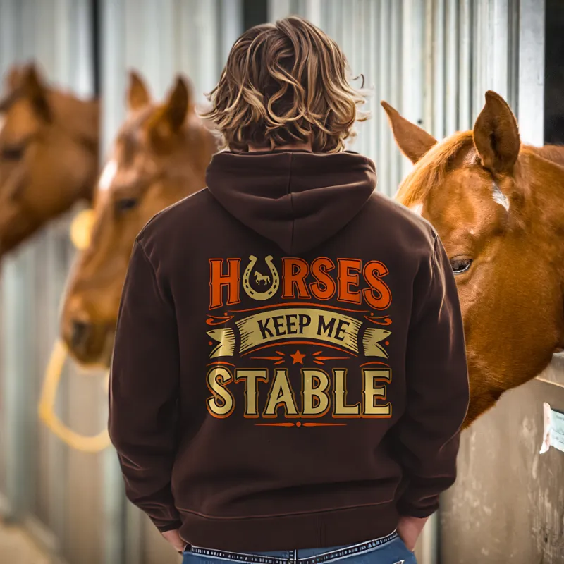 Horses Keep Me Stable | Men's Hoodie